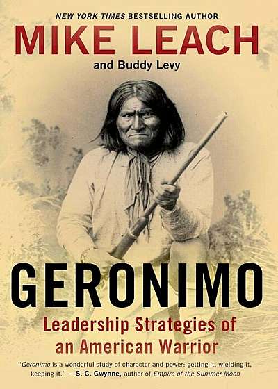 Geronimo: Leadership Strategies of an American Warrior, Paperback