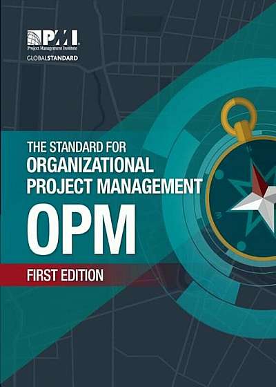 The Standard for Organizational Project Management (OPM), Paperback