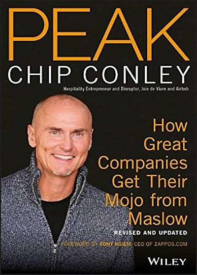 Peak: How Great Companies Get Their Mojo from Maslow Revised and Updated, Paperback