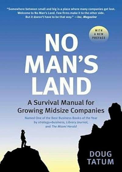 No Man's Land: A Survival Manual for Growing Midsize Companies, Paperback