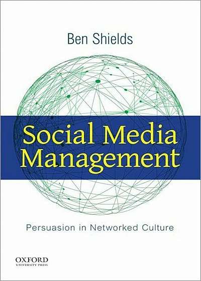 Social Media Management: Persuasion in Networked Culture, Paperback