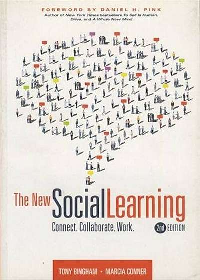 The New Social Learning: Connect. Collaborate. Work., Paperback