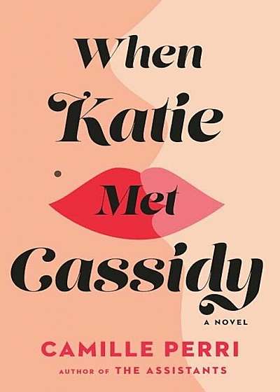 When Katie Met Cassidy, Hardcover
