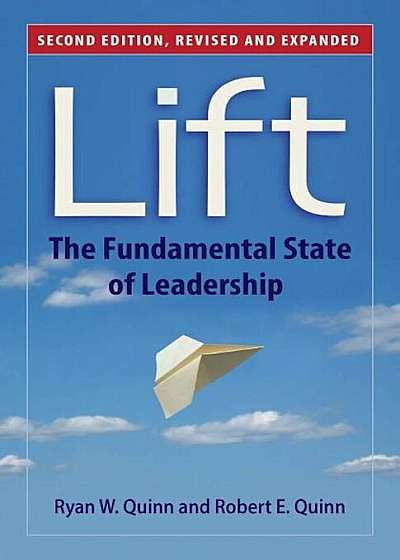 Lift: The Fundamental State of Leadership, Paperback