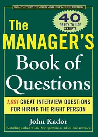The Manager's Book of Questions: 1001 Great Interview Questions for Hiring the Best Person, Paperback