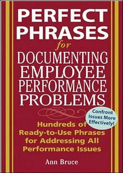 Perfect Phrases for Documenting Employee Performance Problems, Paperback
