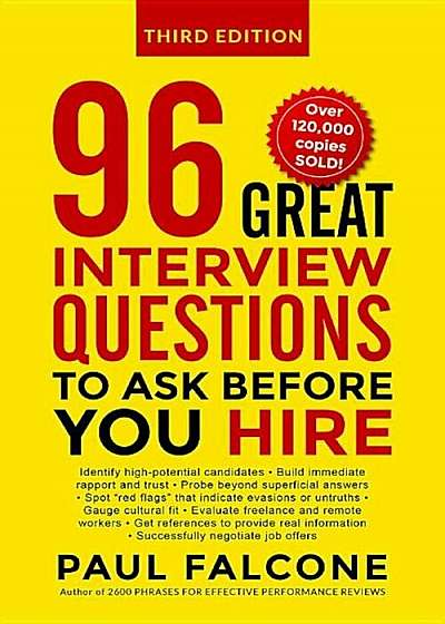96 Great Interview Questions to Ask Before You Hire, Paperback