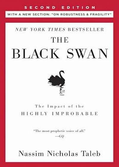 The Black Swan: Second Edition: The Impact of the Highly Improbable: With a New Section: 'On Robustness and Fragility', Paperback