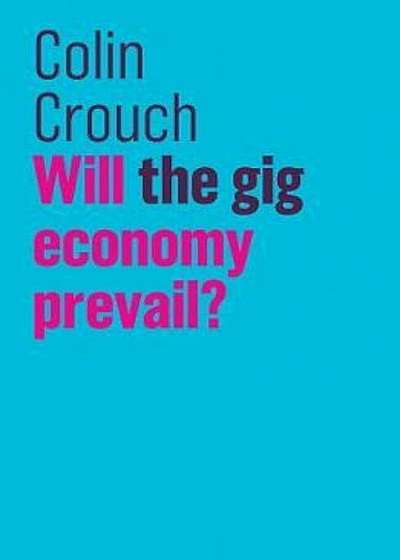 Will the gig economy prevail'