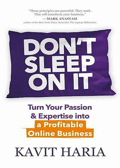 Donat Sleep on It: Turn Your Passion & Expertise Into a Profitable Online Business, Paperback