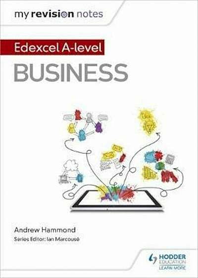 My Revision Notes: Edexcel A-level Business, Paperback