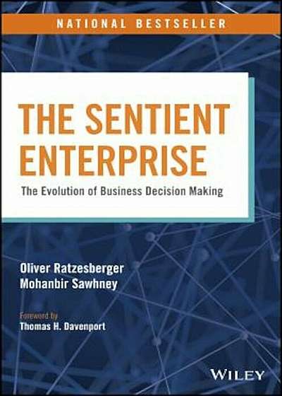 The Sentient Enterprise: The Evolution of Business Decision Making, Hardcover