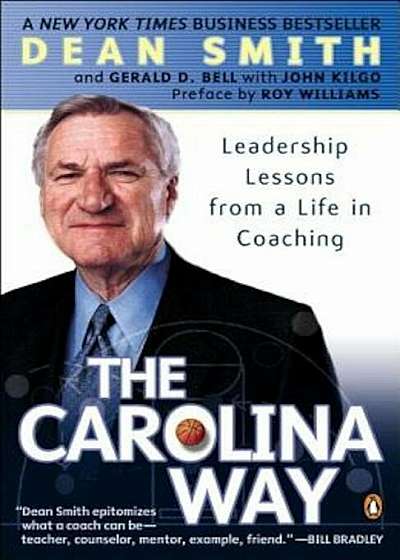 The Carolina Way: Leadership Lessons from a Life in Coaching, Paperback