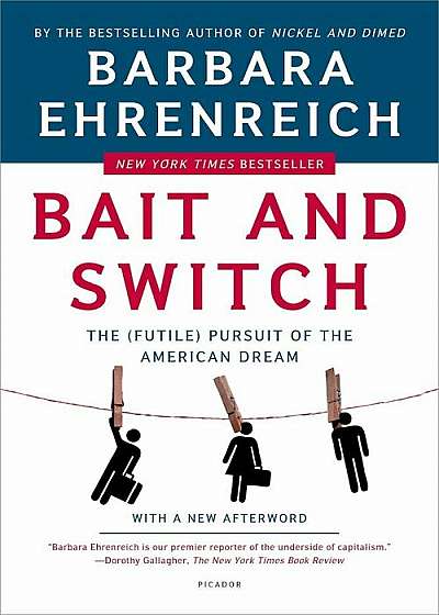 Bait and Switch: The (Futile) Pursuit of the American Dream, Paperback