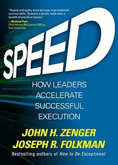 Speed: How Leaders Accelerate Successful Execution, Hardcover