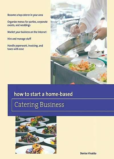 How to Start a Home-Based Catering Business, Paperback