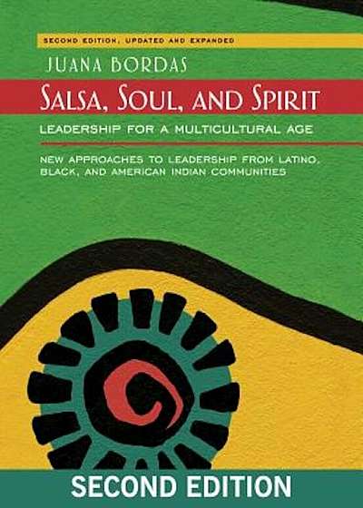 Salsa, Soul, and Spirit: Leadership for a Multicultural Age, Paperback