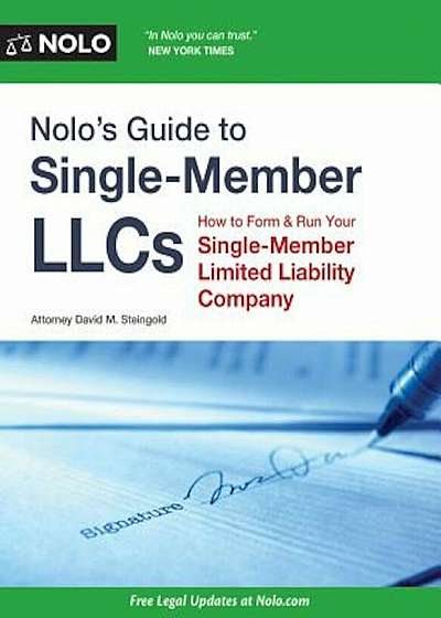 Nolo's Guide to Single-Member LLCs: How to Form & Run Your Single-Member Limited Liability Company, Paperback