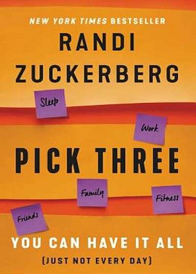 Pick Three: You Can Have It All (Just Not Every Day), Hardcover