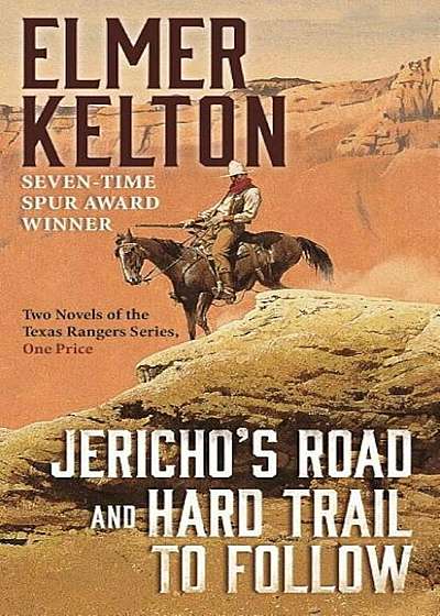 Jericho's Road and Hard Trail to Follow: Two Novels of the Texas Rangers Series (6 and 7), Paperback