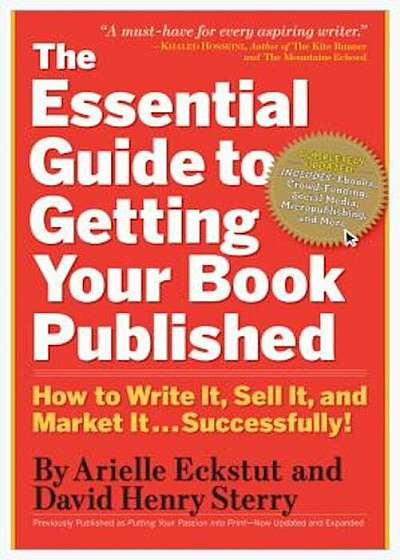 The Essential Guide to Getting Your Book Published: How to Write It, Sell It, and Market It . . . Successfully, Paperback
