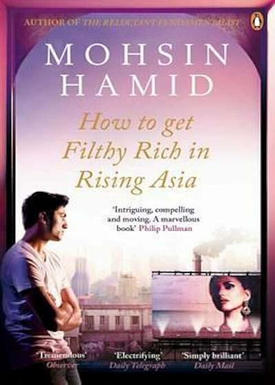 How to Get Filthy Rich In Rising Asia, Paperback