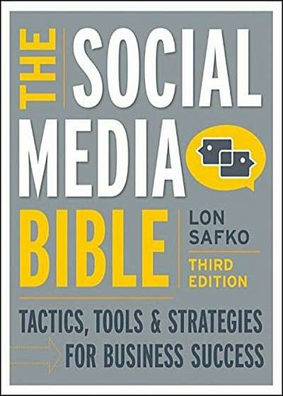 The Social Media Bible: Tactics, Tools & Strategies for Business Success, Paperback
