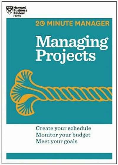 Managing Projects (HBR 20-Minute Manager Series), Paperback