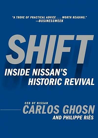 Shift: Inside Nissan's Historic Revival, Paperback
