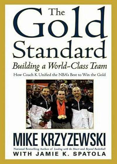 The Gold Standard: Building a World-Class Team, Paperback