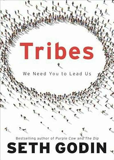 Tribes: We Need You to Lead Us, Hardcover