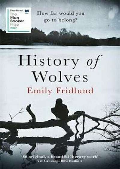 History of Wolves, Hardcover