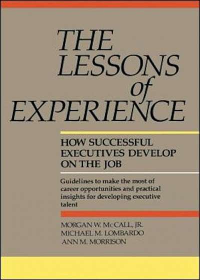 Coperta cărții Lessons of Experience: How Successful Executives Develop on the Job, Hardcover de Morgan W. Mccall
