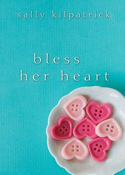 Bless Her Heart, Paperback