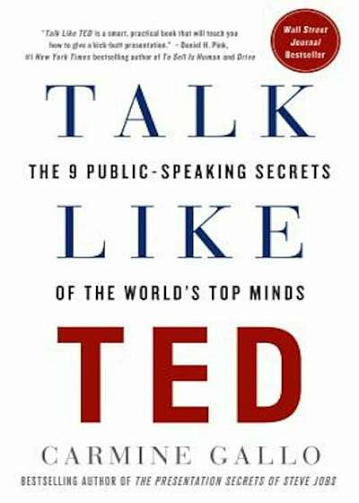 Talk Like Ted: The 9 Public-Speaking Secrets of the World's Top Minds, Hardcover