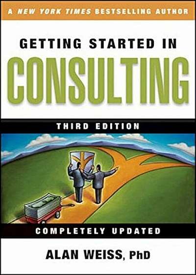 Getting Started in Consulting, Paperback
