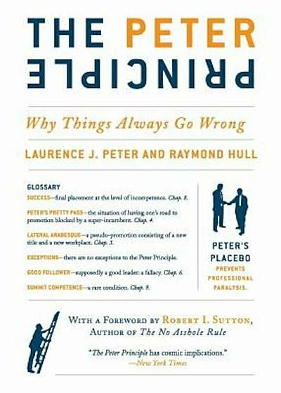 The Peter Principle: Why Things Always Go Wrong, Paperback