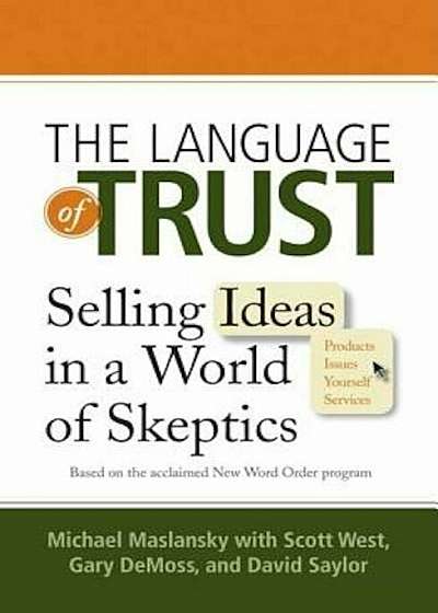 The Language of Trust: Selling Ideas in a World of Skeptics, Paperback