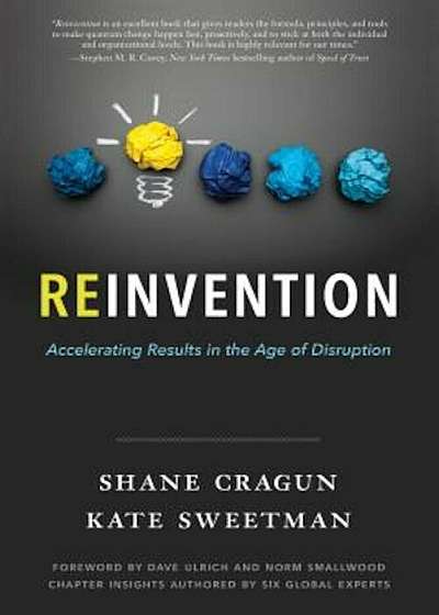 Reinvention: Accelerating Results in the Age of Disruption, Hardcover