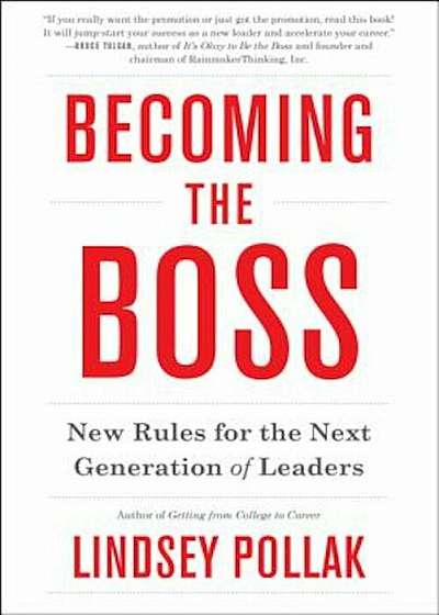 Becoming the Boss: New Rules for the Next Generation of Leaders, Paperback