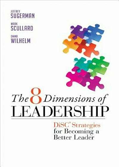 Coperta cărții The 8 Dimensions of Leadership: DiSC Strategies for Becoming a Better Leader, Paperback