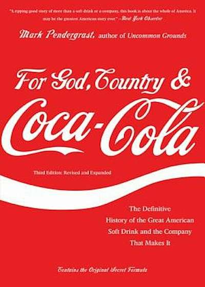For God, Country & Coca-Cola: The Definitive History of the Great American Soft Drink and the Company That Makes It, Paperback