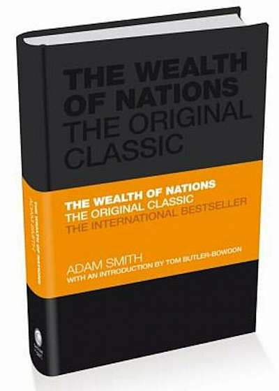 The Wealth of Nations: The Economics Classic