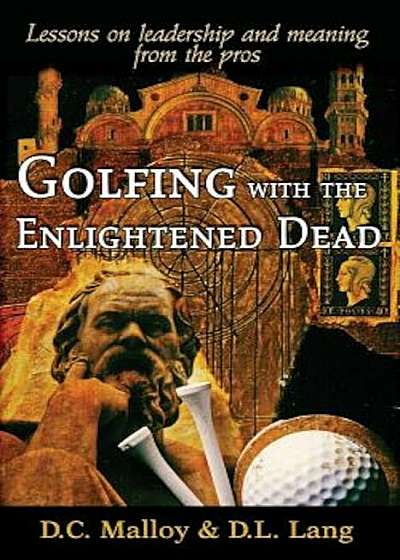 Golfing with the Enlightened Dead
