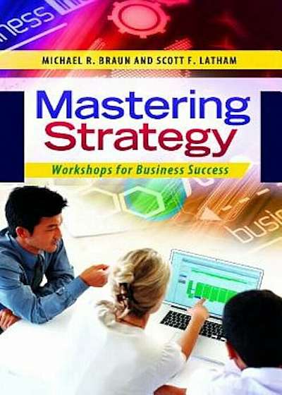 Mastering Strategy: Workshops for Business Success, Hardcover