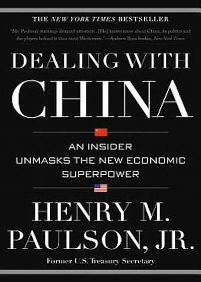 Dealing with China: An Insider Unmasks the New Economic Superpower, Paperback