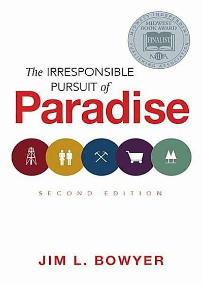 The Irresponsible Pursuit of Paradise, Paperback