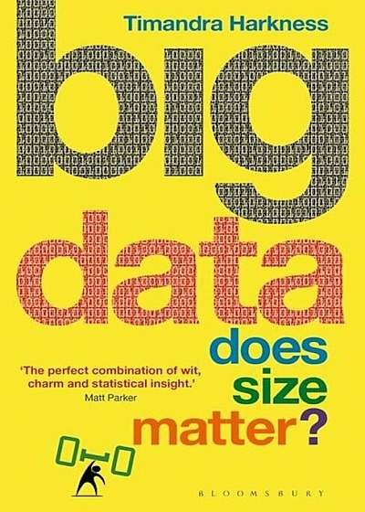 Big Data: Does Size Matter'