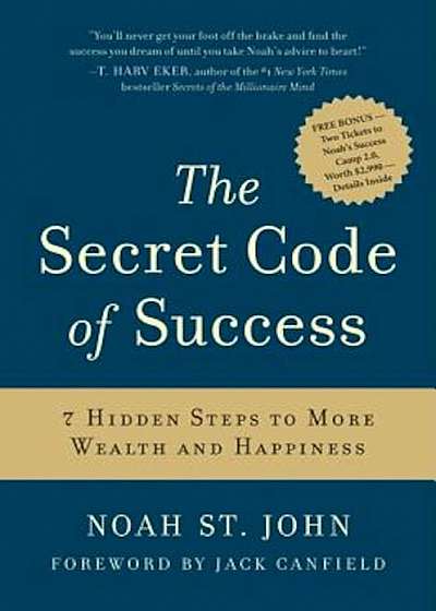 The Secret Code of Success: 7 Hidden Steps to More Wealth and Happiness, Hardcover