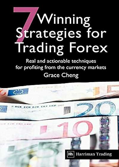 7 Winning Strategies for Trading Forex: Real and Actionable Techniques for Profiting from the Currency Markets, Paperback